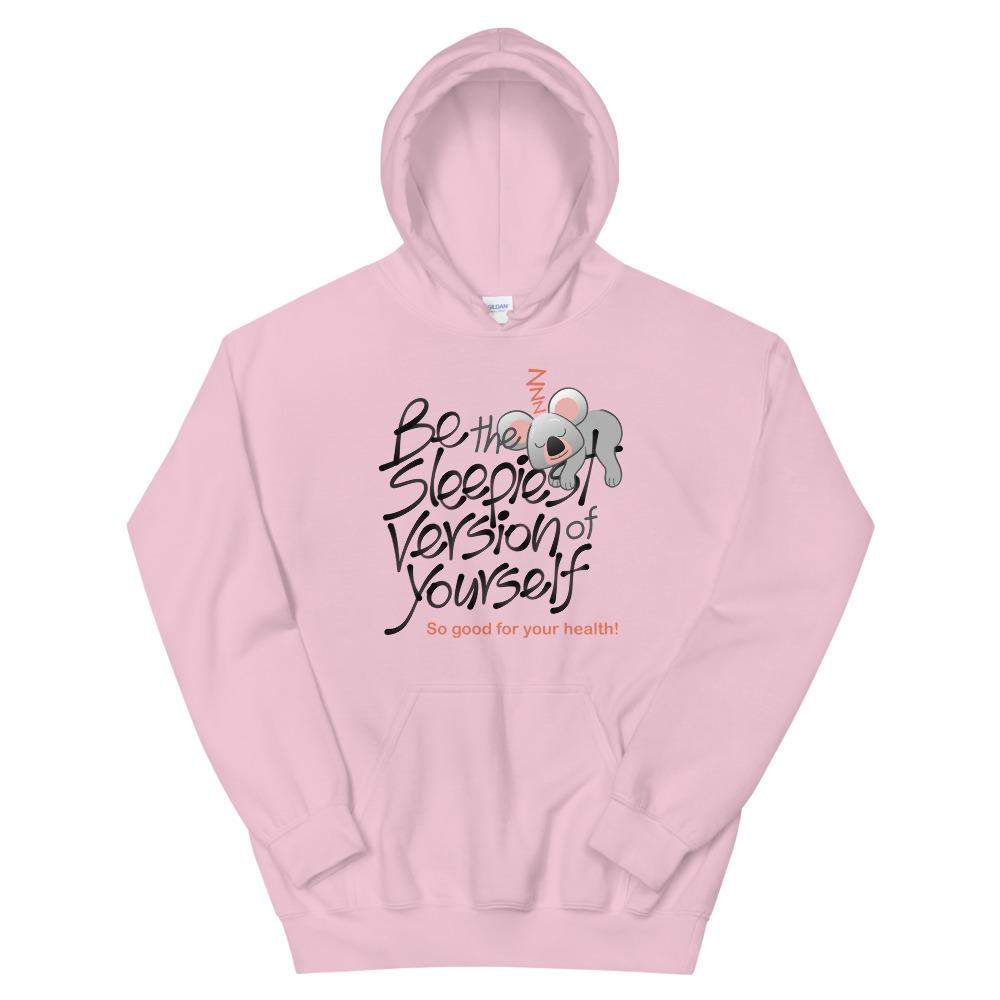 Be the sleepiest version of yourself Unisex Hoodie-Unisex hoodies