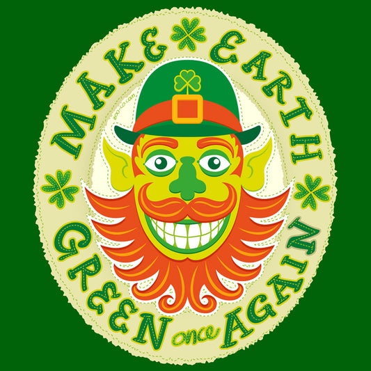 Make Earth green again Saint Patrick’s Day Leprechaun