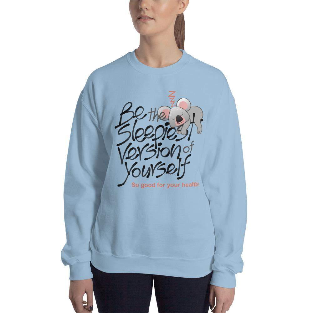 Be the sleepiest version of yourself Unisex Sweatshirt-Unisex sweatshirts