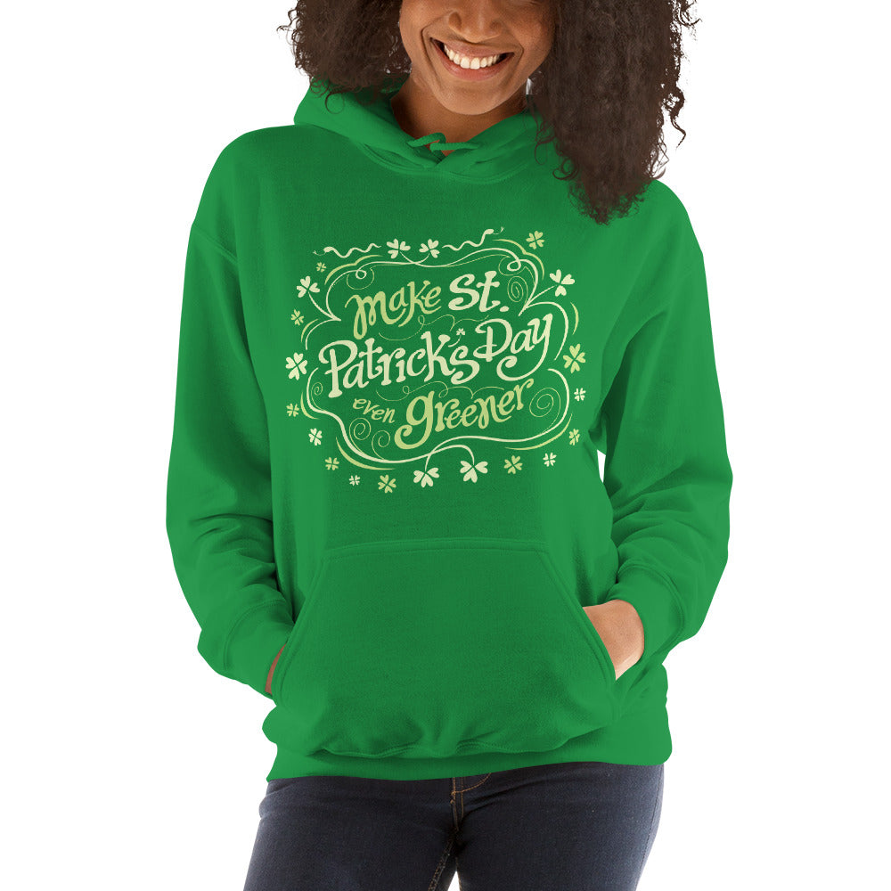 Proud smiling woman wearing Unisex Hoodie printed with Make St Patrick's Day even Greener