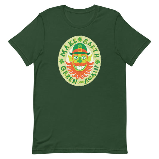 Make Earth green again, it’s Saint Patrick’s Day Short-Sleeve Unisex T-Shirt. Forest green. Front view
