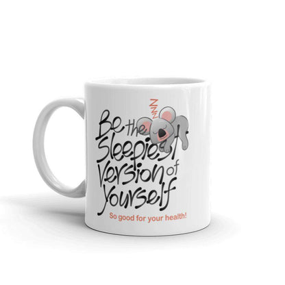 Be the sleepiest version of yourself White glossy mug-White glossy mugs