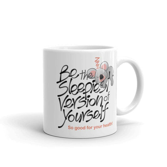 Be the sleepiest version of yourself White glossy mug-White glossy mugs