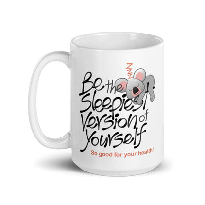 Be the sleepiest version of yourself White glossy mug-White glossy mugs