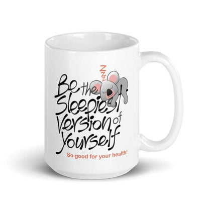 Be the sleepiest version of yourself White glossy mug-White glossy mugs